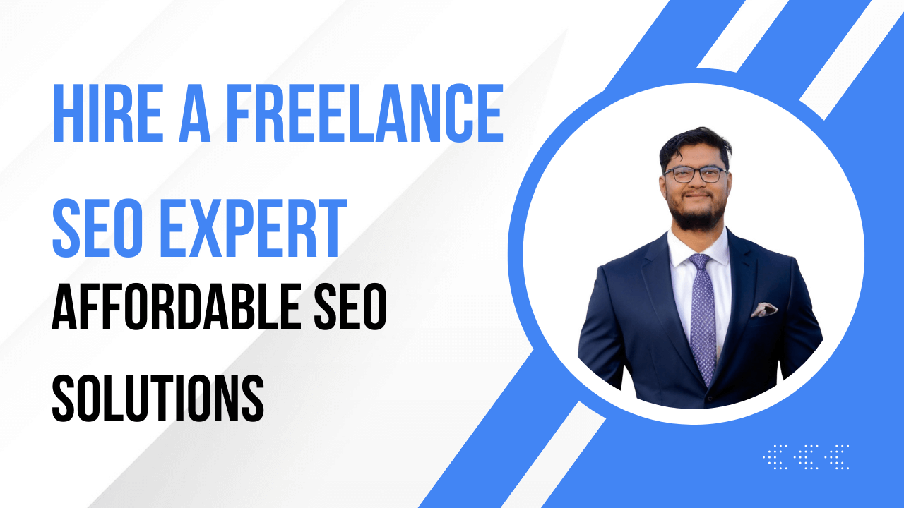 Hire a Freelance SEO Expert – Affordable SEO Solutions for Your Business